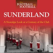 Cover of: Sunderland A Nostalgic Look At A Century Of The Club