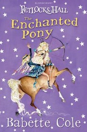 The Enchanted Pony by Babette Cole