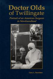 Cover of: Doctor Olds of Twillingate: portrait of an American surgeon in Newfoundland