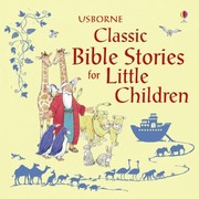 Cover of: Classic Bible Stories For Little Children