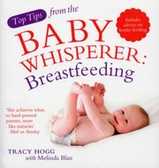 Cover of: Top Tips From The Baby Whisperer Breastfeeding by 