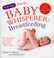 Cover of: Top Tips From The Baby Whisperer Breastfeeding