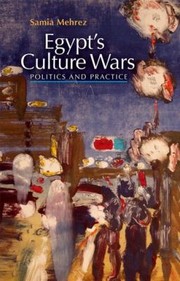 Cover of: Egypts Culture Wars Politics And Practice