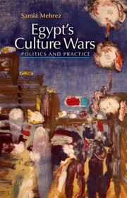 Cover of: Egypts Culture Wars Politics And Practice by 