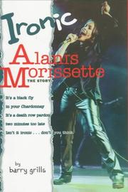 Cover of: Ironic: Alanis Morissette : the story