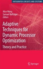 Cover of: Adaptive Techniques For Dynamic Processor Optimization Theory And Practice