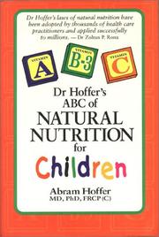 Cover of: Dr. Hoffer's ABC of Natural Nutrition for Children: With Learning Disabilities, Behavioral Disorders, and Mental State Dysfunctions
