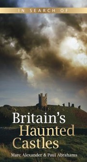 Cover of: In Search Of Britains Haunted Castles