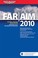 Cover of: Far Aim 2010 Federal Aviation Regulations Aeronautical Information Manual Rules And Procedures For General Aviation Sport Pilots And Instructors