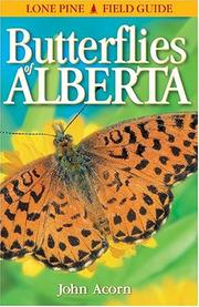 Cover of: Butterflies of Alberta (Lone Pine Field Guide) by John Acorn