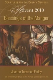 Cover of: Blessings Of The Manger Scriptures For The Church Seasons Advent 2010 Student Book by 