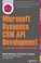 Cover of: Microsoft Dynamics Crm Api Development For Online And Onpremise Environments