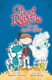 Cover of: Ghost Rescue And The Space Ghost