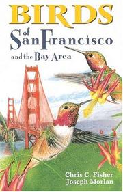 Cover of: Birds of San Francisco and the Bay Area (City Bird Guides) by Joseph Morlan, Gary Ross, Ewa Pluciennik