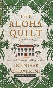 Cover of: The Aloha Quilt An Elm Creek Quilts Novel