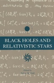 Cover of: Black Holes And Relativistic Stars by 