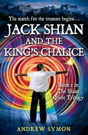 Cover of: Jack Shian And The Kings Chalice
