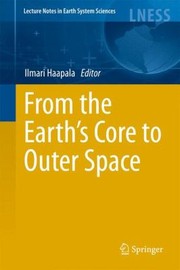 Cover of: From The Earths Core To Outer Space
