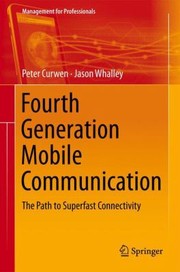 Cover of: Fourth Generation Mobile Communication The Path To Superfast Connectivity by 