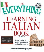 Cover of: The Everything Learning Italian Book Speak Write And Understand Basic Italian In No Time by 