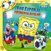 Cover of: Bob Esponja Futbolista Estelar