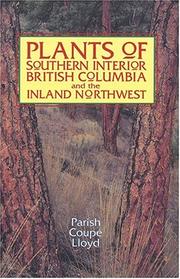 Cover of: Plants of Southern Interior British Columbia and the Inland Northwest by Robert Parish, Robert Parish