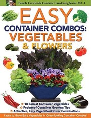 Cover of: Easy Container Combos Vegetables Flowers