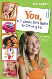 Cover of: You A Christian Girls Guide To Growing Up