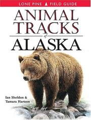 Cover of: Animal Tracks of Alaska (Animal Tracks Guides) by Ian Sheldon, Tamara Hartson