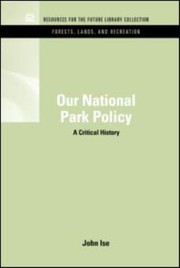 Cover of: Our National Park Policy A Critical History