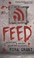 Cover of: Feed The Newsflesh Trilogy