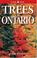 Cover of: Trees of Ontario