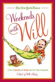 Cover of: The New York Times Weekends With Will A Year Of Saturday And Sunday New York Times Crosswords