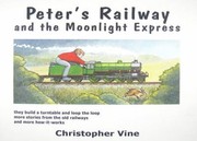 Cover of: Peters Railway And The Moonlight Express by 
