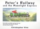 Cover of: Peters Railway And The Moonlight Express