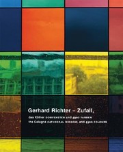 Cover of: Gerhard Richter Zufall Das Klner Domfenster Und 4900 Farben The Cologne Cathedral Window And 4900 Colours by 