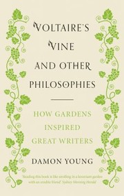 Cover of: Voltaires Vine And Other Philosophies How Gardens Inspired Great Writers