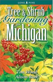 Cover of: Tree and Shrub Gardening for Michigan (Lone Pine Guide)
