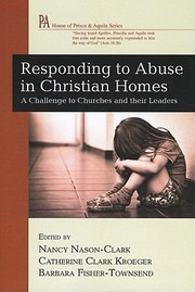 Cover of: Responding To Abuse In Christian Homes A Challenge To Churches And Their Leaders