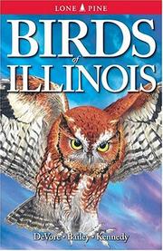 Birds of Illinois by Sheryl Devore, Steven D. Bailey, Gregory Kennedy