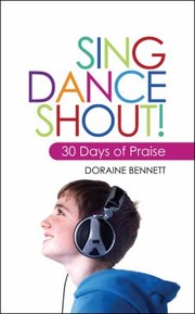 Cover of: Sing Dance Shout 30 Days Of Praise