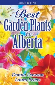 Cover of: Best Garden Plants for Alberta | Donna Dawson