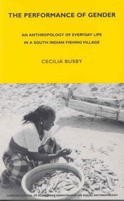 Cover of: The Performance Of Gender An Anthropology Of Everyday Life In An Indian Fishing Village by 