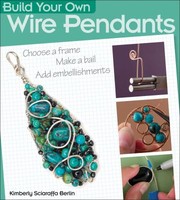 Cover of: Build Your Own Wire Pendants by 