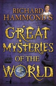 Cover of: Richard Hammonds Great Mysteries Of The World