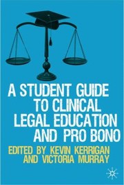 Cover of: A Student Guide To Clinical Legal Education And Pro Bono by 