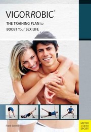 Vigorrobic The Training Plan To Boost Your Sex Life by Frank Sommer