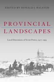Cover of: Provincial Landscapes Local Dimensions Of Soviet Power 19171953 by 