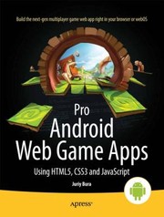 Cover of: Pro Android Web Game Apps Using Html5 Css3 And Javascript by 