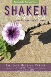 Cover of: Shaken To The Core And Finding Gods Strength